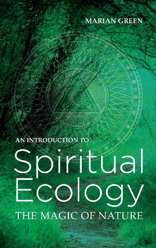 Паперова книга «Introduction to Spiritual Ecology: The Magic of Nature», автор Маріан Грін - фото №1