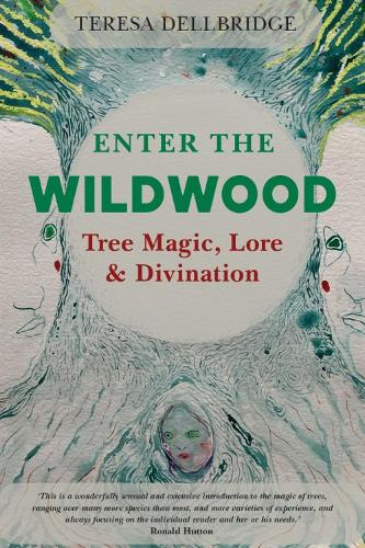 Бумажная книга «Enter the Wildwood: Tree Magic, Lore & Divination», автор Тереза Деллбридж - фото №1