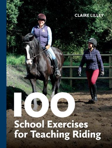 Бумажная книга «100 School Exercises for Teaching Riding», автор Клэр Лилли - фото №1