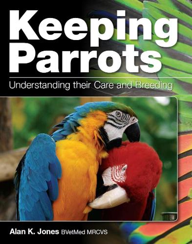 Бумажная книга «Keeping Parrots: Understanding Their Care and Breeding», автор Алан Джонс - фото №1
