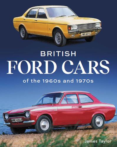 Бумажная книга «British Ford Cars of the 1960s and 1970s», автор Джеймс Тэйлор - фото №1