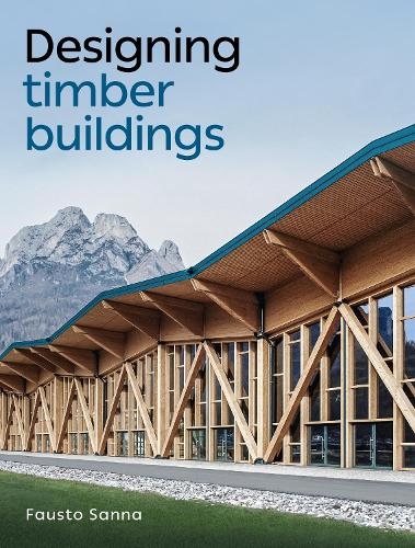 Бумажная книга «Designing Timber Buildings», автор Фаусто Санна - фото №1