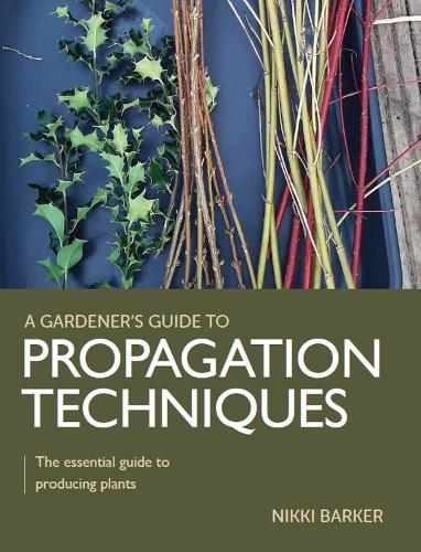 Бумажная книга «Gardener's Guide to Propagation Techniques: The essential guide to producing plants», автор Никки Баркер - фото №1