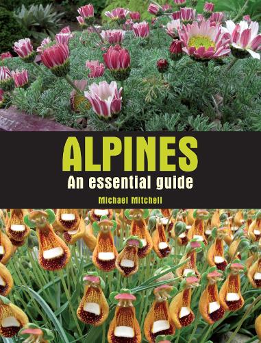 Бумажная книга «Alpines: An essential guide», автор Майкл Митчелл - фото №1