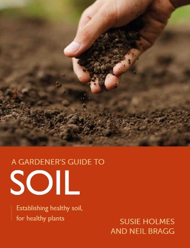 [object Object] «Gardener's Guide to Soil: Establishing healthy soil, for healthy plants», автор Ніл Брегг - фото №1