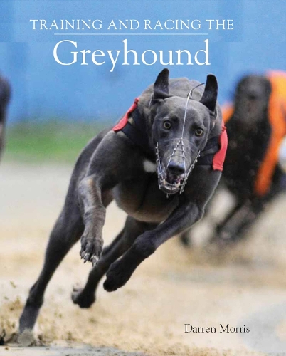 Бумажная книга «Training and Racing the Greyhound», автор Даррен Моррис - фото №1