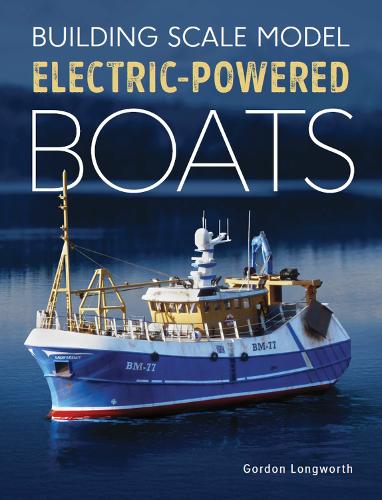 Паперова книга «Building Scale Model Electric-Powered Boats», автор Гордон Лонгворт - фото №1