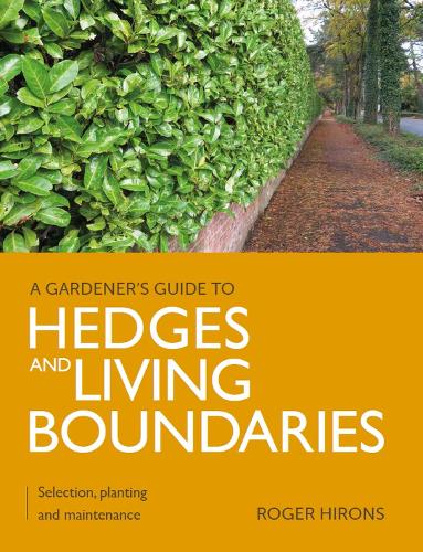 Бумажная книга «Gardener's Guide to Hedges and Living Boundaries: Selection, planting and maintenance», автор Роджер Хиронс - фото №1