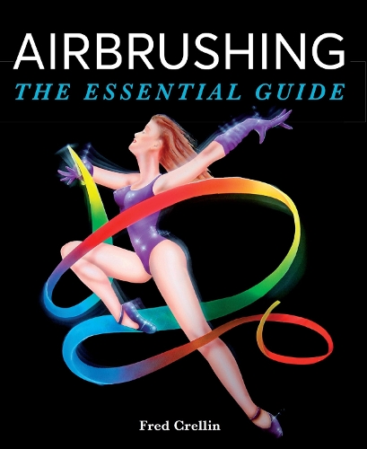Бумажная книга «Airbrushing: The Essential Guide», автор Фред Креллин - фото №1