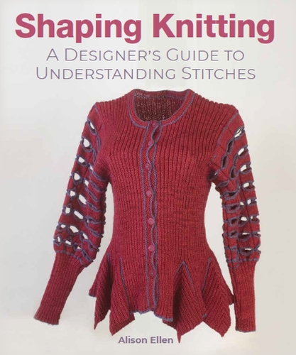 Паперова книга «Shaping Knitting: A Designers Guide to Understanding Stitches», автор Елісон Еллен - фото №1