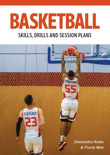Бумажная книга «Basketball: Skills, Drills and Session Plans», авторов Александру Раду, Флорин Нини - фото №1