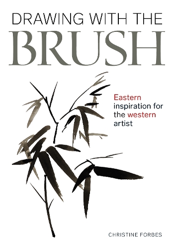 Паперова книга «Drawing With The Brush: Eastern Inspiration for the Western Artist», автор Крістін Форбс - фото №1