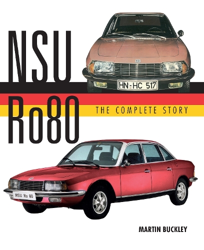 [object Object] «NSU Ro80 - The Complete Story», автор Мартін Баклі - фото №1