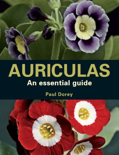 Паперова книга «Auriculas: An Essential Guide», автор Пол Дорі - фото №1