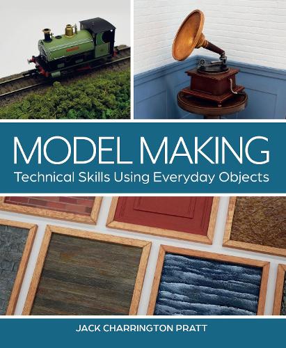 Паперова книга «Model Making: Technical Skills Using Everyday Objects», автор Джек Пратт - фото №1