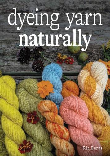 Бумажная книга «Dyeing Yarn Naturally», автор Риа Бернс - фото №1