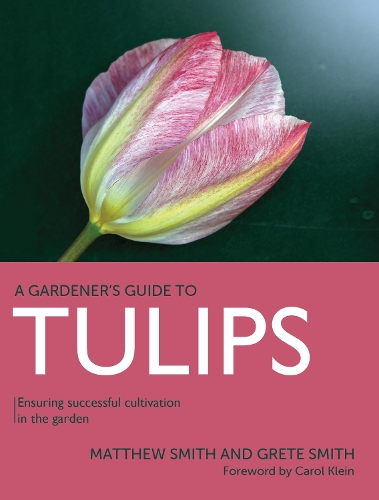 Бумажная книга «Tulips: Ensuring Successful Cultivation in the Garden», авторов Грете Смит, Мэтью Смит - фото №1
