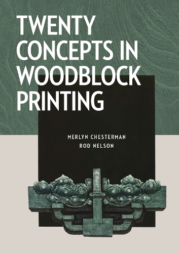 Бумажная книга «Twenty Concepts in Woodblock Printing», авторов Мерлин Честерман, Род Нельсон - фото №1