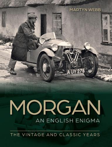 Бумажная книга «Morgan – An English Enigma: The Vintage and Classic Years», автор Мартин Вебб - фото №1