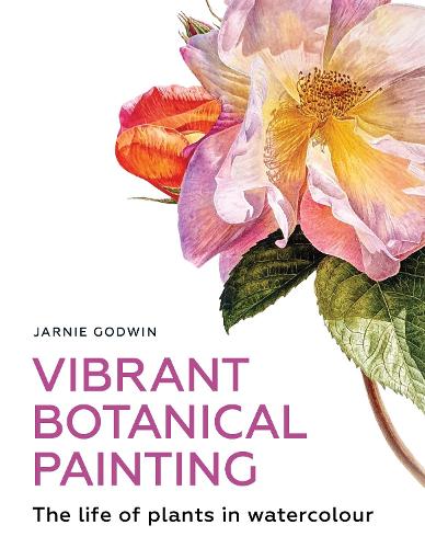 Бумажная книга «Vibrant Botanical Painting: The Life of Plants in Watercolour», автор Джарни Годвин - фото №1