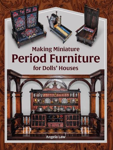 Бумажная книга «Making Miniature Period Furniture for Dolls’ Houses», автор Анжела Лоу - фото №1