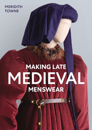 Бумажная книга «Making Late Medieval Menswear», автор Меридит Таун - фото №1