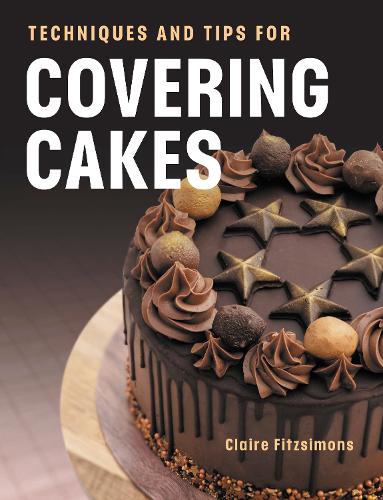 [object Object] «Techniques and Tips for Covering Cakes» - фото №1