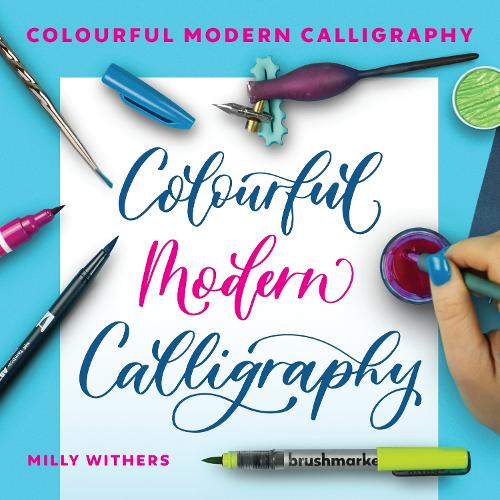 Бумажная книга «Colourful Modern Calligraphy», автор Милли Уитерс - фото №1