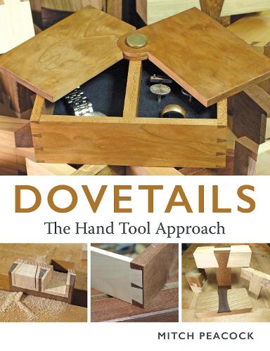 Паперова книга «Dovetails: The Hand Tools Approach», автор Мітч Пікок - фото №1