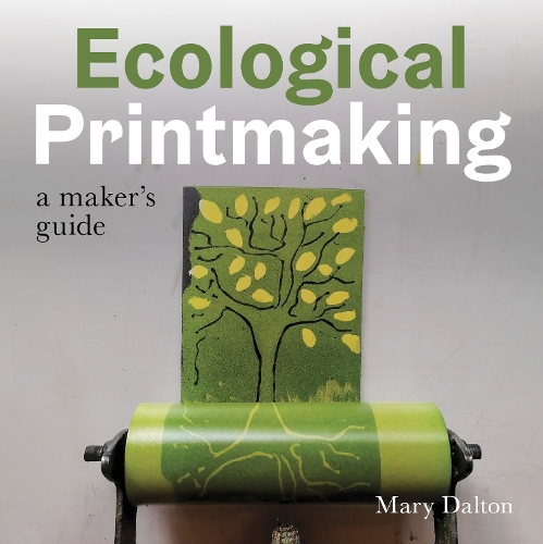 Бумажная книга «Ecological Printmaking: A Maker’s Guide», автор Мэри Далтон - фото №1