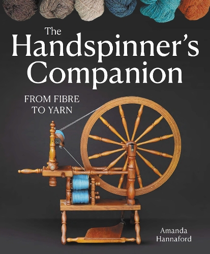 Бумажная книга «Handspinner’s Companion: From Fibre to Yarn», автор Аманда Ханнафорд - фото №1