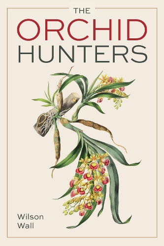 Бумажная книга «Orchid Hunters», автор Уилсон Уолл - фото №1