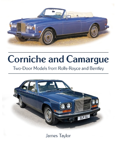 Паперова книга «Corniche and Camargue: Two-Door Models from Rolls-Royce and Bentley», автор Джеймс Тейлор - фото №1