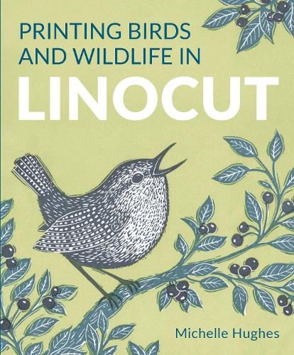 Бумажная книга «Printing Birds and Wildlife In Linocut», автор Мишель Хьюз - фото №1
