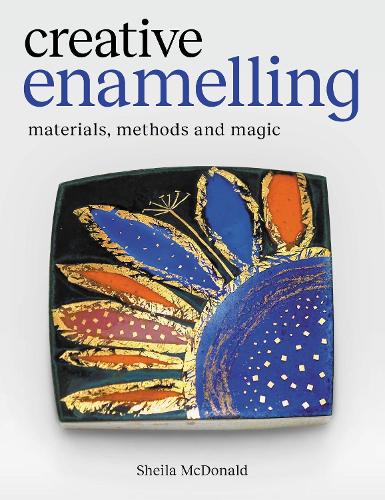 Паперова книга «Creative Enamelling: Materials, Method and Magic», автор Шейла Макдональд - фото №1