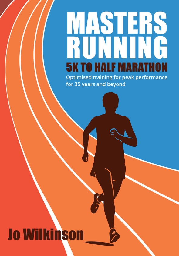 Paper book «Masters Running - 5K To Half Marathon: Optimised training for peak performance for 35 years and beyond», author Joanne Wilkinson - фото №1