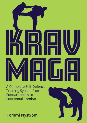 Бумажная книга «Krav Maga: A Complete Self-Defence Training System from Fundamentals to Functional Combat», автор Томми Нюстрём - фото №1