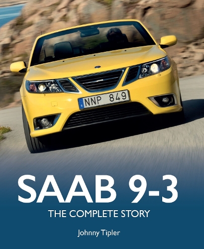 Бумажная книга «Saab 9-3: The Complete Story», автор Джонни Типлер - фото №1
