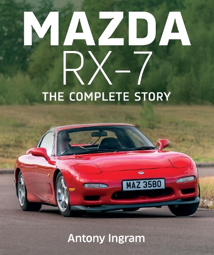 Паперова книга «Mazda RX-7: The Complete Story», автор Ентоні Інгрем - фото №1