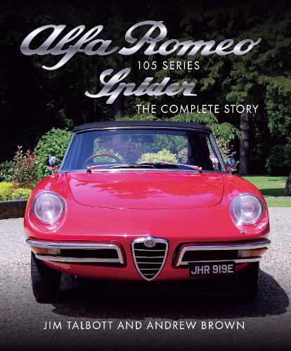 Бумажная книга «Alfa Romeo 105 Series Spider: The Complete Story», авторов Эндрю Браун, Джим Тэлботт - фото №1
