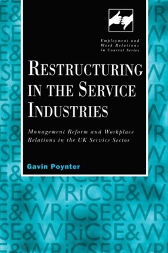 Паперова книга «Restructuring in the Service Industries: Management Reform and Workplace Relations in the UK Service Sector», автор Гевін Пойнтер - фото №1