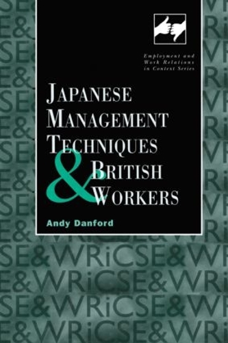 Паперова книга «Japanese Management Techniques and British Workers», автор Енді Денфорд - фото №1