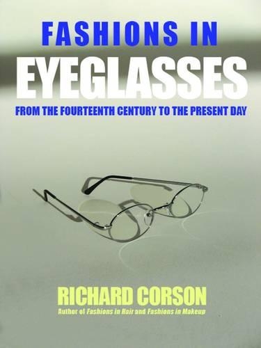 Бумажная книга «Fashions In Eyeglasses: From the 14th Century to the Present Day», автор Ричард Корсон - фото №1