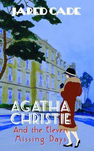 Бумажная книга «Agatha Christie and the Eleven Missing Days», автор Джаред Кейд - фото №1