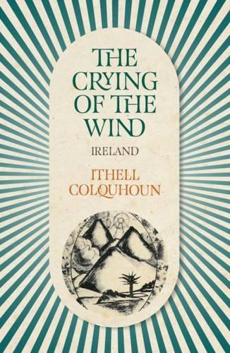 Бумажная книга «The Crying of the Wind: Ireland», автор Итхелл Колхун - фото №1