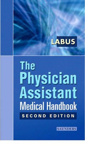 Паперова книга «The Physician Assistant Medical Handbook», автор Джеймс Брокс Лабус - фото №1
