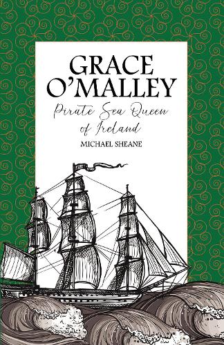 Паперова книга «Grace O'Malley: Pirate Sea Queen of Ireland», автор Майкл Шейн - фото №1