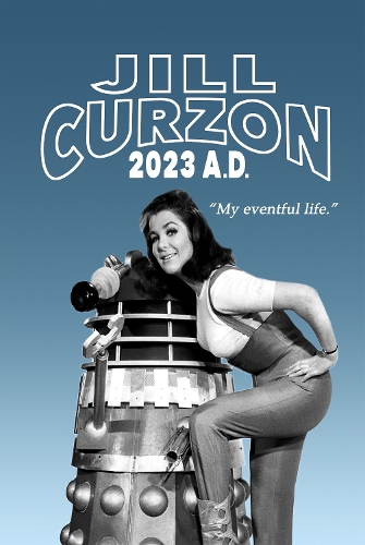 Бумажная книга «Jill Curzon - 2023 AD: My Eventful Life», автор Джилл Керзон - фото №1