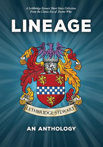 Бумажная книга «Lineage - An Anthology: From the Classic Era of Doctor Who», автор Энди Фрэнкхэм-Аллен - фото №1