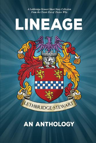 Паперова книга «Lineage - An Anthology: From the Classic Era of Doctor Who», автор Енді Франкхем-Аллен - фото №1